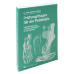 Begleitbuch - Prüfungsfragen für die Podologie